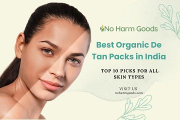 Best Organic De Tan Face Pack in India: Top 10 picks for all Skin Types